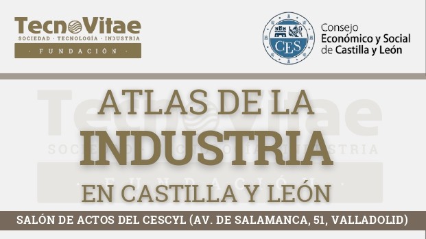 La Fundación TecnoVitae presenta el Atlas de la Industria en Castilla y León